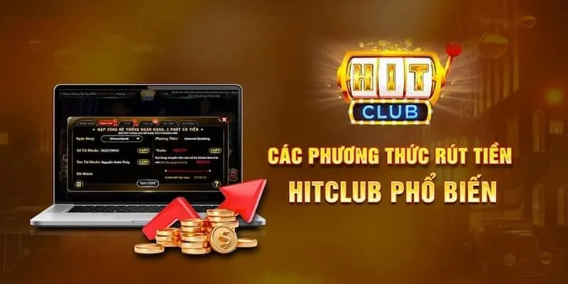 Chi tiết quy trình rút tiền HITCLUB rất đơn giản và nhanh chóng