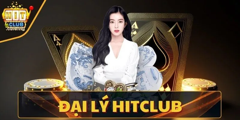 Chi tiết từ A-Z các bước trở thành đại lý của HITCLUB
