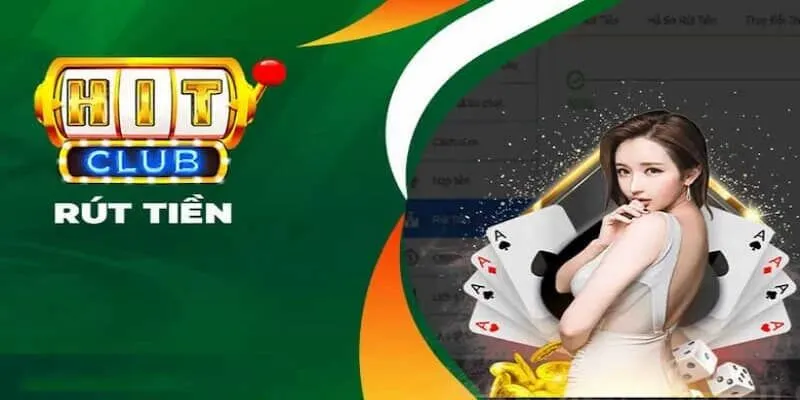 Khi rút tiền HITCLUB, quyền lợi tối đa dành cho bet thủ.