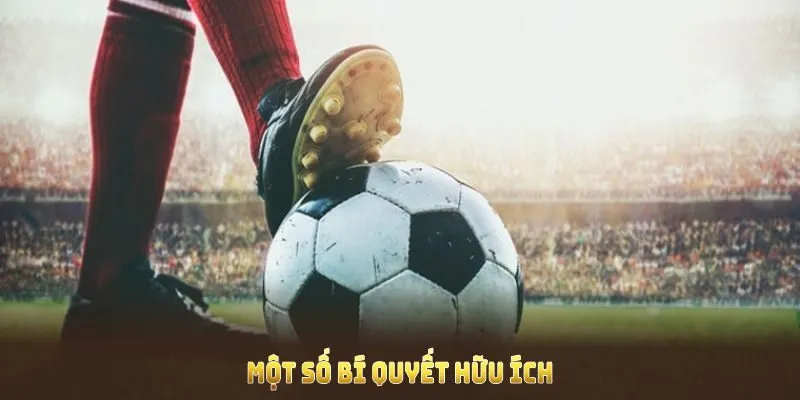 Mẹo để dành chiến thắng khi tham gia kèo cược châu Âu HITCLUB