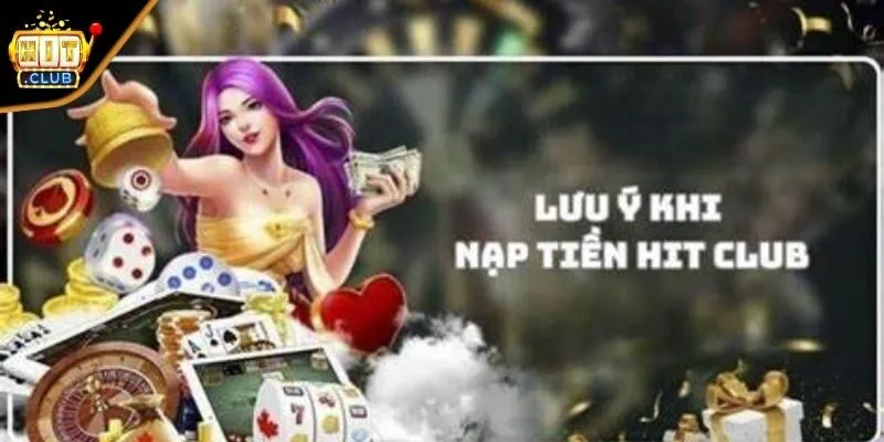Top lỗi sai căn bản lúc nạp tiền HITCLUB và hướng xử lý hiệu quả